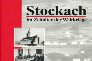 "Stockach - Im Zeitalter der Weltkriege"