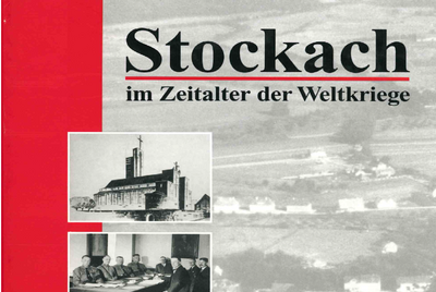 "Stockach - Im Zeitalter der Weltkriege"