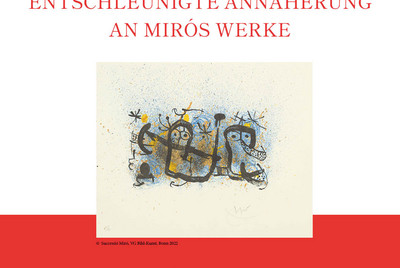 17.06.2022 - Slow Art – Entschleunigte Annäherung an Mirós Werke