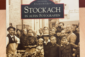 "Stockach in alten Fotografien"